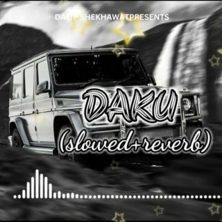 Daku (Slowed & Reverb)
