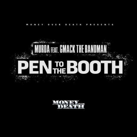 Pen To The Booth by Murda ft. Gmack The Bandman | Boomplay Music