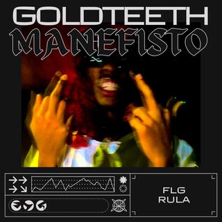 The Gold Teeth Manefisto