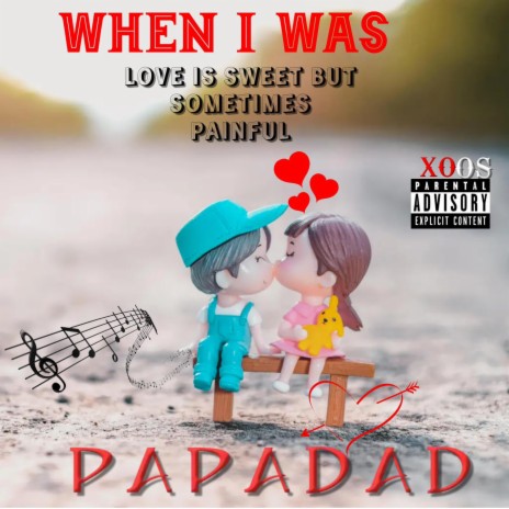 WHEN I WAS | Boomplay Music