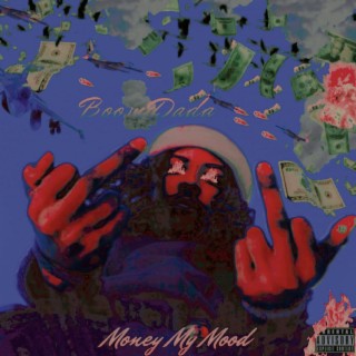 Money My Mood lyrics | Boomplay Music