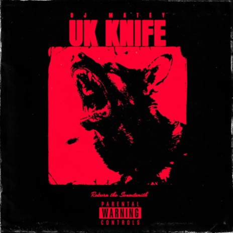UK KNIFE ft. Reborn the Soundsmith | Boomplay Music