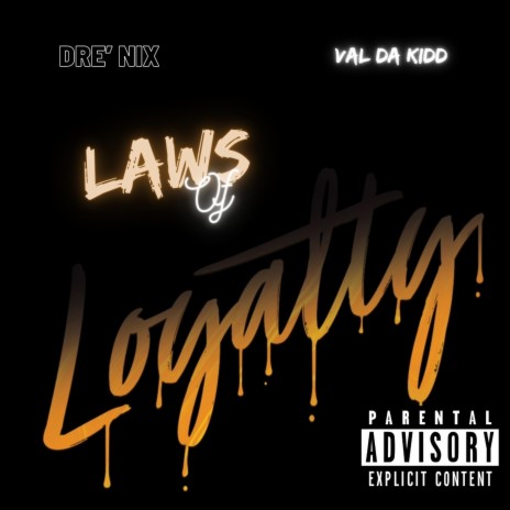 Laws of Loyalty ft. ValDaKidd | Boomplay Music