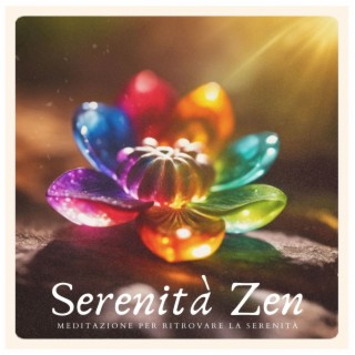 Serenità Zen: Meditazione Tranquillizzante per Ritrovare la Serenità