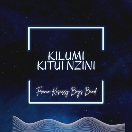 Kilumi Kitui Nzini | Boomplay Music