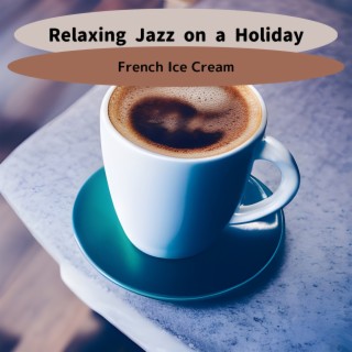 Relaxing Jazz on a Holiday