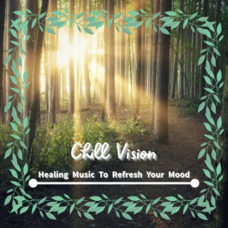 Healing Music To Refresh Your Mood