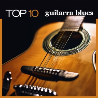 Top 10 Guitarra Blues - Música de Guitarra Blues Acústica