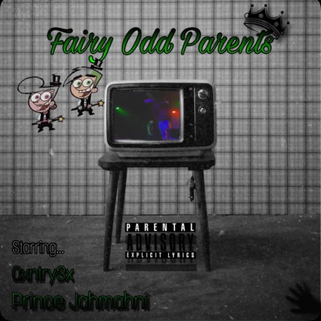 Fairy Odd Parents ft. Prince Jahmahni