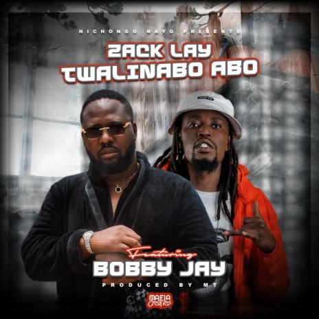 Twalinabo Abo ft. Bobby Jay namafela