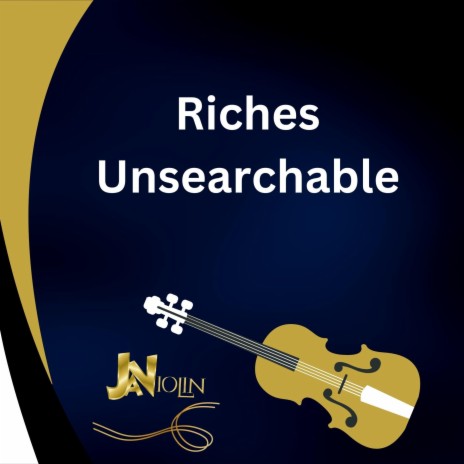 Riches Unsearchable