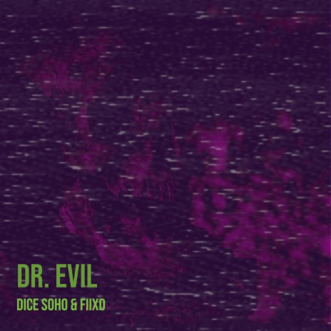 Dr. Evil ft. FIIXD | Boomplay Music