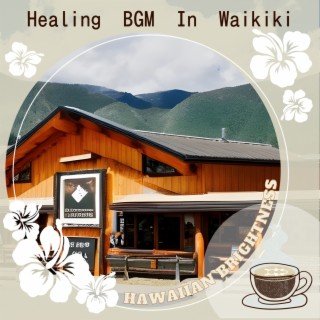 Healing BGM In Waikiki