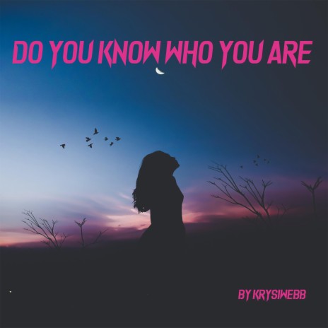 Do You Know Who You Are | Boomplay Music