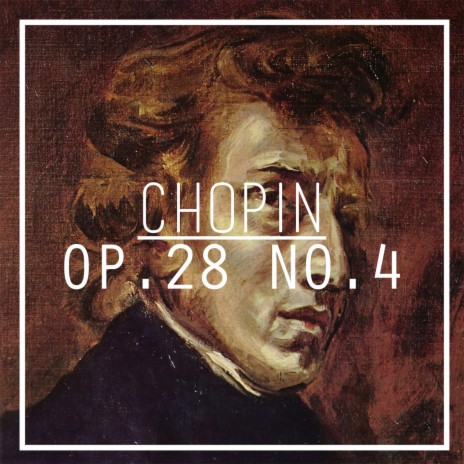 Chopin: Op. 28 No. 4 (Prelude in E Minor) | Boomplay Music