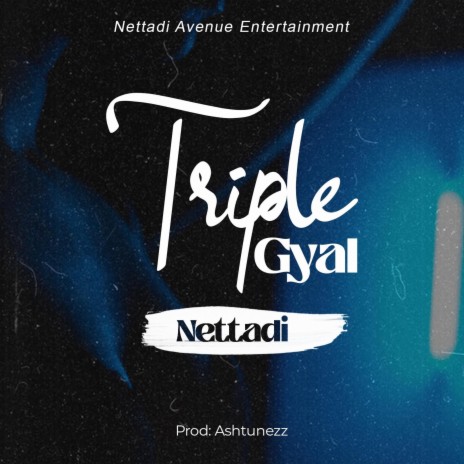 TRIPLE GYAL | Boomplay Music