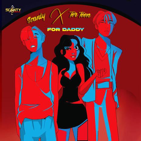 For Daddy ft. Ter Teen | Boomplay Music