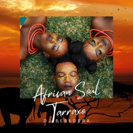 Tarraxo African Soul | Boomplay Music