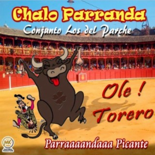 Ole Torero Parraaaaandaaaa Picante