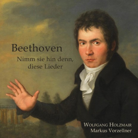 An die ferne Geliebte, Op. 98: NO. 6. Nimm sie hin denn, diese Lieder ft. Markus Vorzellner | Boomplay Music