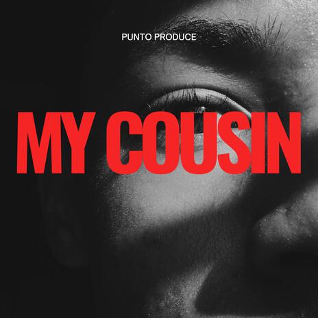 My cousin | Boomplay Music