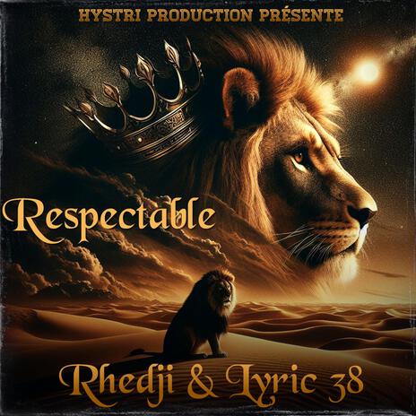 Respectable ft. Rhedji & Lyric 38 | Boomplay Music