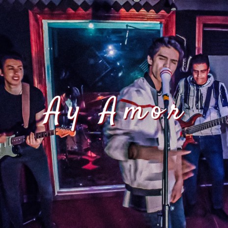 Ay Amor | Boomplay Music