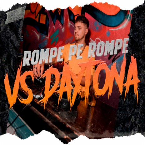 ROMPE PE ROMPE VS DAYTONA | Boomplay Music
