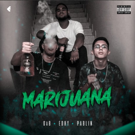 Marijuana ft. Edhy & Pablin | Boomplay Music