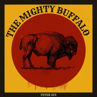 The Mighty Buffalo lyrics | Boomplay Music