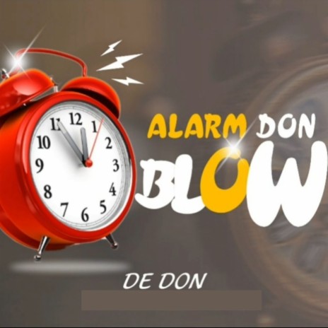 Alarm Don Blow | Boomplay Music