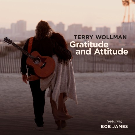 Gratitude and Attitude ft. Bob James | Boomplay Music