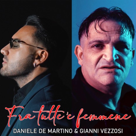 Fra tutte 'e femmene ft. Gianni Vezzosi | Boomplay Music