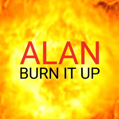 Burn It Up | Boomplay Music