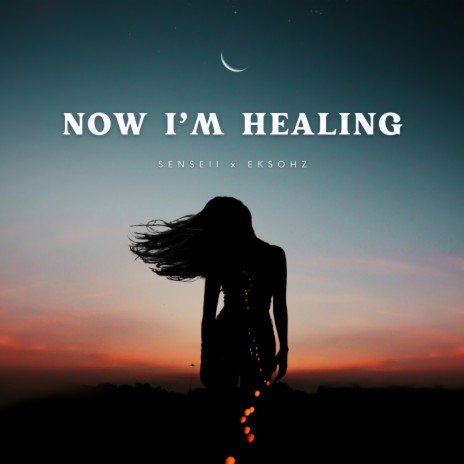 Now I'm Healing ft. Eksohz | Boomplay Music