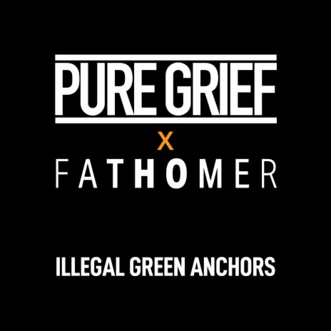 Illegal Green Anchors (Fathomer Mix) | Boomplay Music