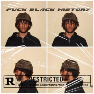 Fuck Black History
