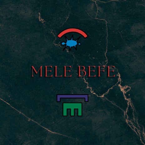 Mele Befe | Boomplay Music