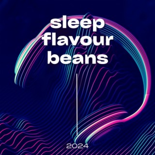 Sleep Flavour Beans 2024