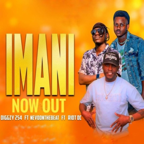 Imani • Riot Dc ft. Digzzy 254 & Nevoonthebeat | Boomplay Music