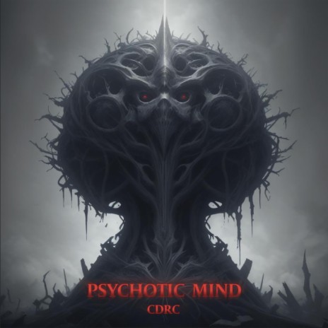 Psychotic Mind ft. CDRC