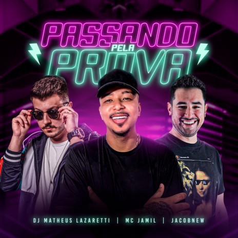 Passando pela Prova (Remix) ft. MC Jamil & Jacobnew | Boomplay Music