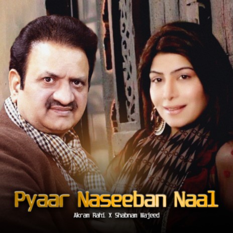 Pyaar Naseeban Naal ft. Shabnam Majeed | Boomplay Music