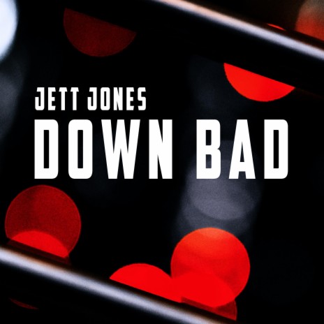 Down Bad | Boomplay Music