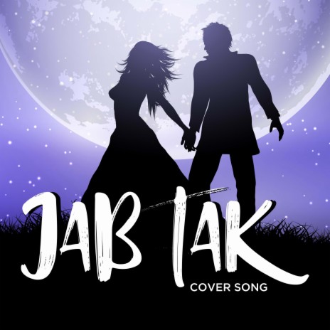 Jab Tak (Reprised Version) | Boomplay Music