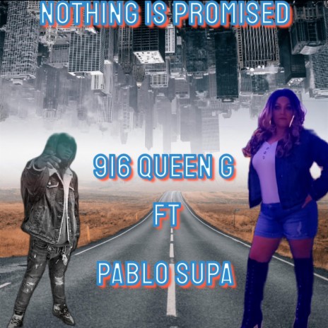 NOTHING IS PROMISED ft. Griselda L Gabriele | Boomplay Music