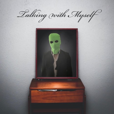 Talking with Myself | Boomplay Music