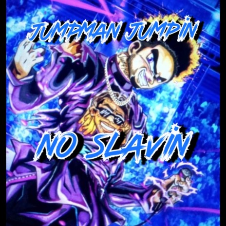 No Slavin ft. PurpCatchBodies | Boomplay Music