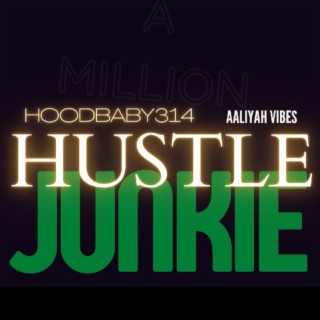 Hustle Junkie (Aaliyah Vibes)