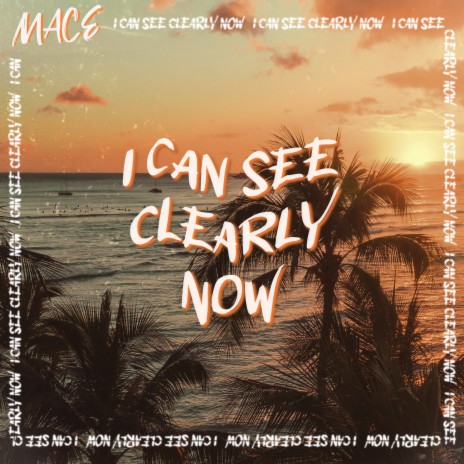 I Can See Clearly Now | Boomplay Music